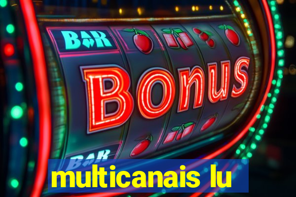 multicanais lu